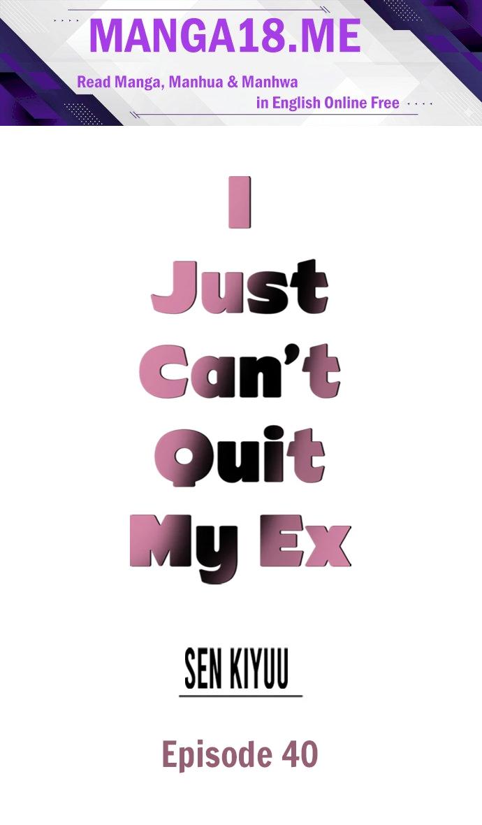 I Just Can’t Quit My Ex - Chapter 40 Page 1