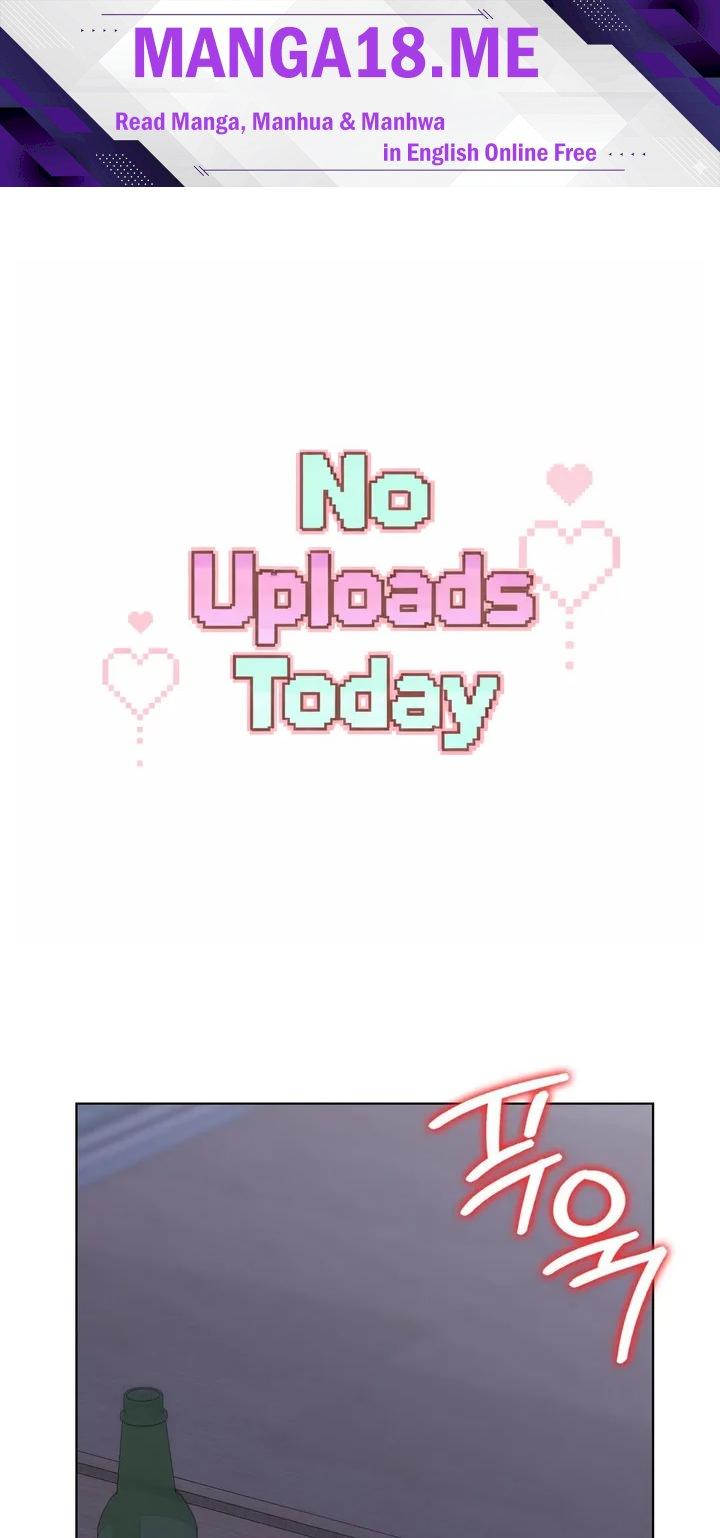 No Uploads Today - Chapter 12 Page 1
